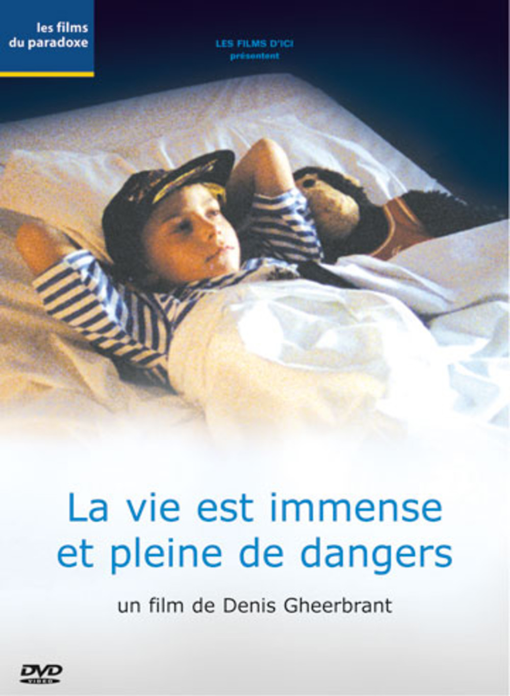 La vie est immense et pleine de dangers