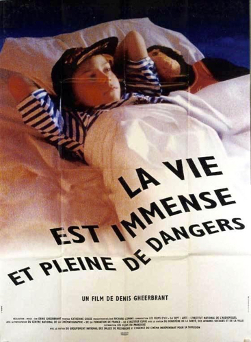 Denis Gheerbrant - La vie est immense et pleine de dangers - Le lieu docmuentaire - affiche