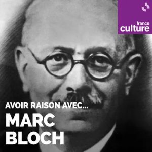 marc bloch - le lieu documentaire-france culture