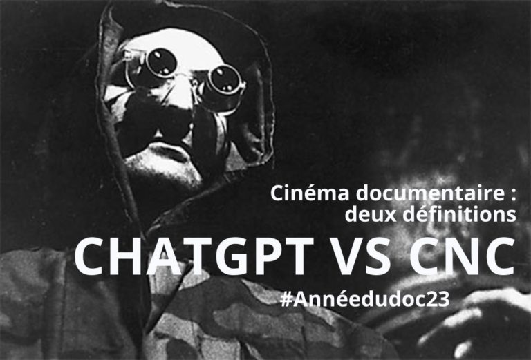 chris marker et guillaume-le lieu documentaire - chatgpt cnc 2023 année du documentaire