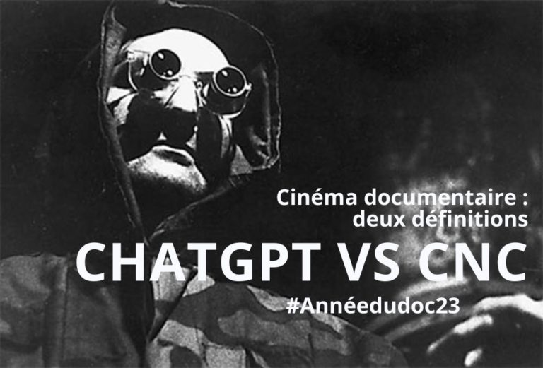 chris marker et guillaume-le lieu documentaire - chatgpt cnc 2023 année du documentaire