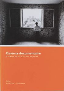 Couverture Cinéma documentaire. Manières de faire, formes de pensée, éd. Yellow Now, Addoc, 2022