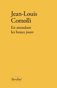 Couverture En attendant les beaux jours, Jean-Louis Comolli, éd. Verdier, 2023