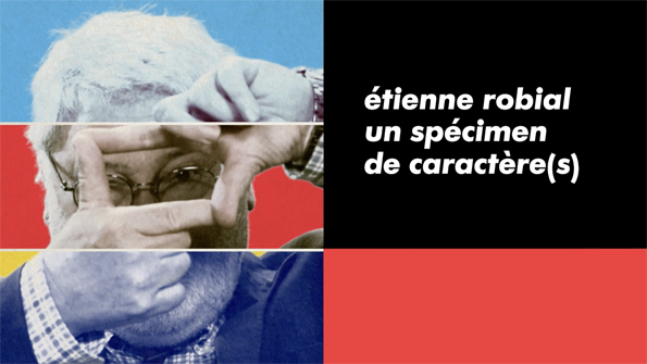 Projection en avant première du film “Étienne Robial, un spécimen de caractère(s)” de Laurent Sylvestre