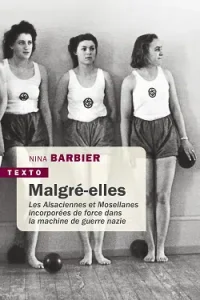 ninabarbier-tallandier-texto-malgre-elles-lelieudocumentaire