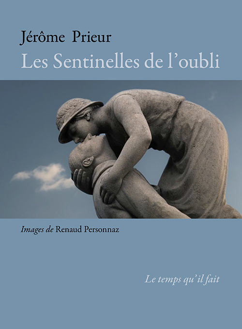 les sentinelles de l'oubli - jerome prieur - le lieu documentaire3
