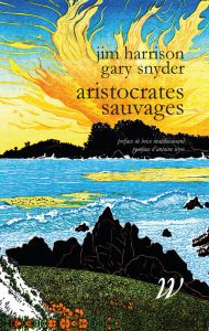 gary snyder-jim harrison-le lieu documentaire