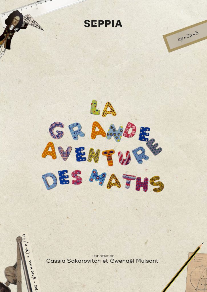 la grande aventure des maths -cassia sakarovitch - le lieu documentaire