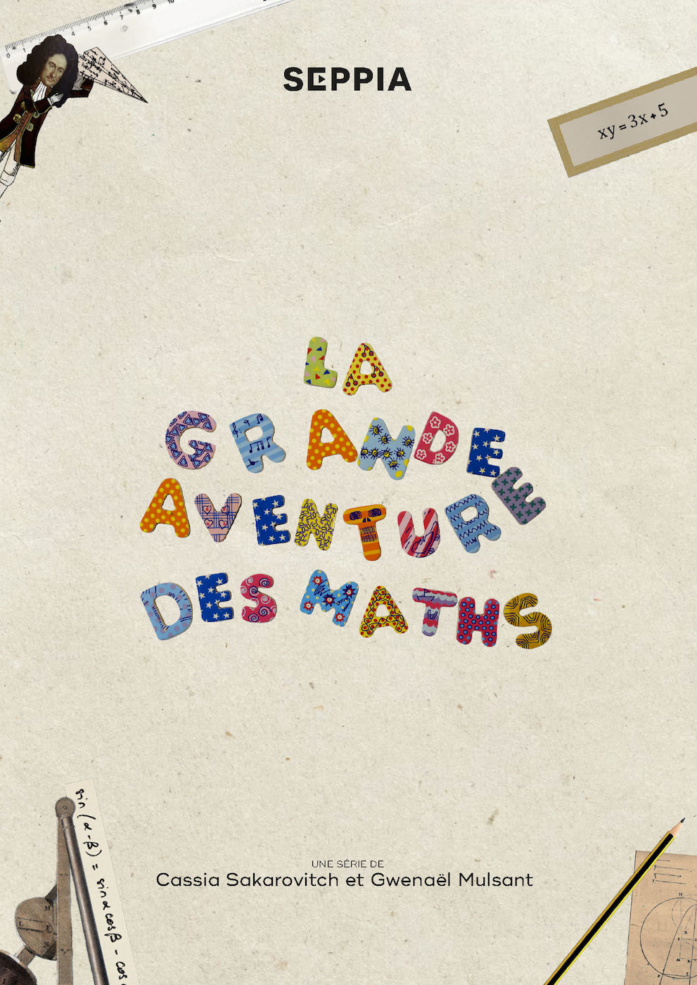 la grande aventure des maths -cassia sakarovitch - le lieu documentaire