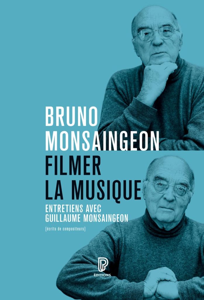 bruno monsaingeon - flimer la musique - le lieu documentaire