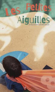 Les petites auguilles - Célia Le blond - Cuisine du doc-Le Lieu documentaire