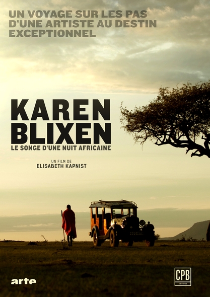 elisabet kapnist - karen blixen - songe d'une nuit africaine -le lieu documentaire