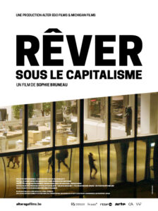 affiche-rever-sous-le-capitalisme-sophie-bruneau-le-lieu-documentaire
