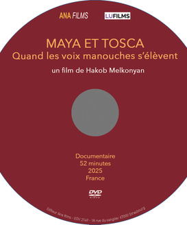 Maya et Tosca - quand les voix manouches s'élèvent - Hakob Melkonyan - le lieu documentaire